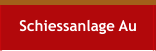 Schiessanlage Au