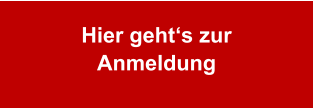 Hier geht‘s zur Anmeldung